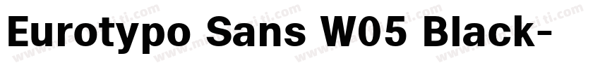 Eurotypo Sans W05 Black字体转换